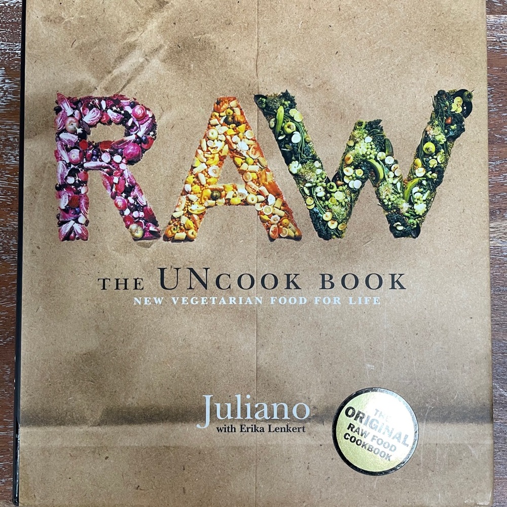 RAW The UNcook Book by Juliano